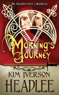 Morning's Journey by Headlee, Kim Iverson