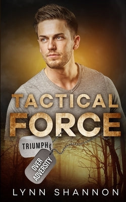 Tactical Force: Christian Romantic Suspense by Shannon, Lynn