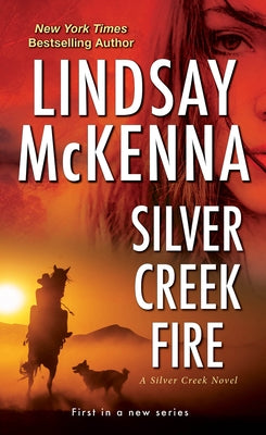 Silver Creek Fire by McKenna, Lindsay