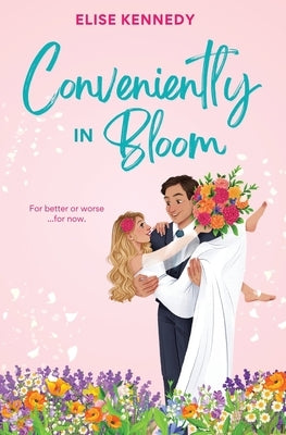 Conveniently in Bloom by Kennedy, Elise