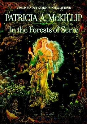 In the Forests of Serre by McKillip, Patricia A.