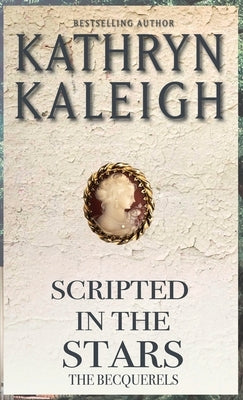 Scripted in the Stars by Kaleigh, Kathryn