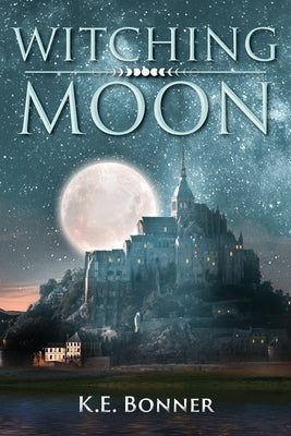 Witching Moon by Bonner, K. E.