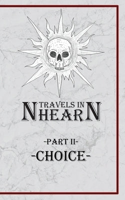 Travels In Nhearn: Choice by Dubose, Jared Shawn