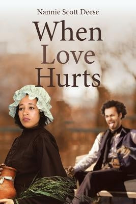 When Love Hurts by Deese, Nannie Scott