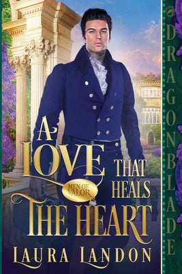 A Love That Heals the Heart by Landon, Laura