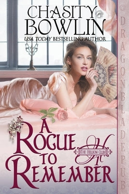 A Rogue to Remember by Bowlin, Chasity