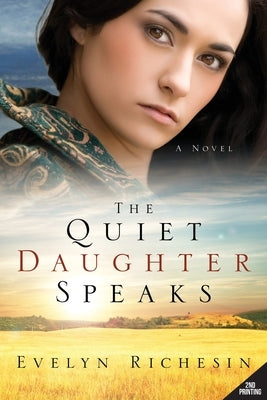 The Quiet Daughter Speaks (the Quiet Daughter Series) by Richesin, Evelyn