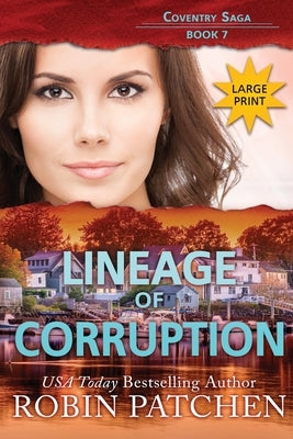 Lineage of Corruption: Large Print Edition by Patchen, Robin