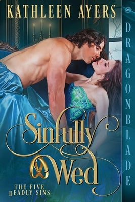 Sinfully Wed by Ayers, Kathleen