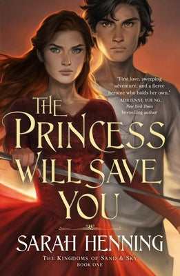 The Princess Will Save You by Henning, Sarah