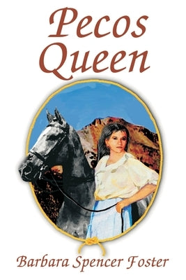 Pecos Queen by Foster, Barbara Spencer