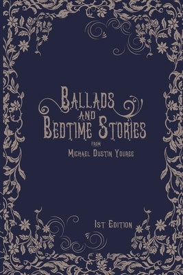 Ballads and Bedtime Stories by Youree, Michael Dustin