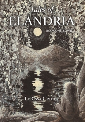 Tales of Elandria: Book One: Sowilo by Crider, Lerissa