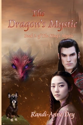 The Dragon's Mystic by Dey, Randi-Anne