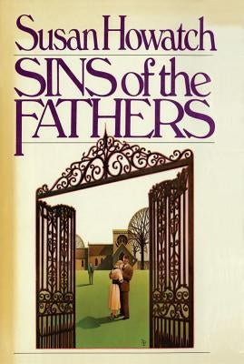 Sins of the Fathers by Howatch, Susan