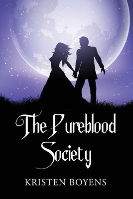 The Pureblood Society by Boyens, Kristen