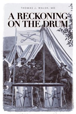 A Reckoning on the Drum by J. Walsh, Thomas