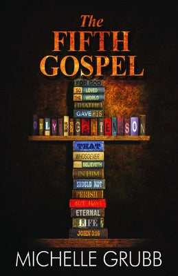 The Fifth Gospel by Grubb, Michelle