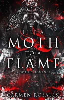 Like A Moth To A Flame by Rosales, Carmen