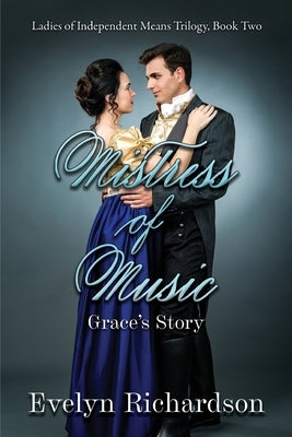 Mistress of Music: Grace by Richardson, Evelyn