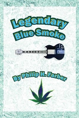 Legendary Blue Smoke by Farber, Philip H.