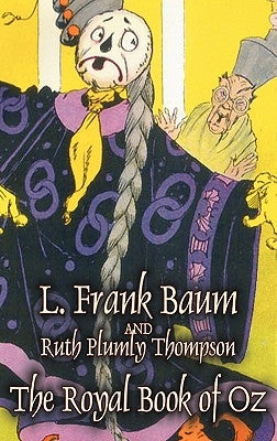 The Royal Book of Oz by L. Frank Baum, Fiction, Fantasy, Fairy Tales, Folk Tales, Legends & Mythology by Baum, L. Frank