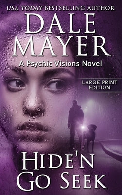 Hide'n Go Seek: A Psychic Visions Novel by Mayer, Dale