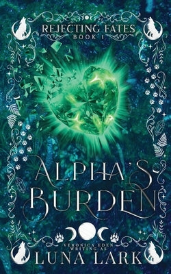 Alpha's Burden by Lark, Luna