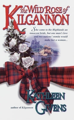 The Wild Rose of Kilgannon by Givens, Kathleen