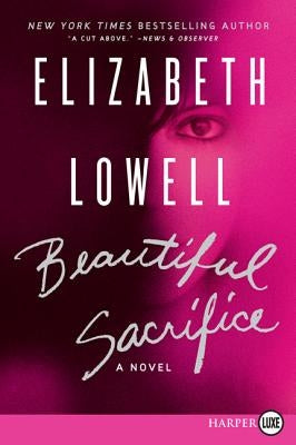 Beautiful Sacrifice by Lowell, Elizabeth