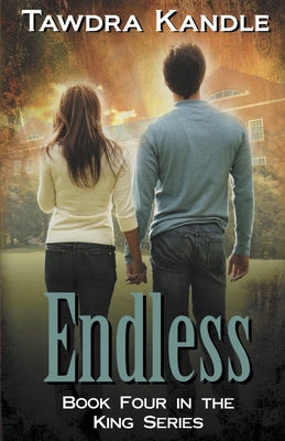 Endless: The King Quartet, Book 4 by Kandle, Tawdra