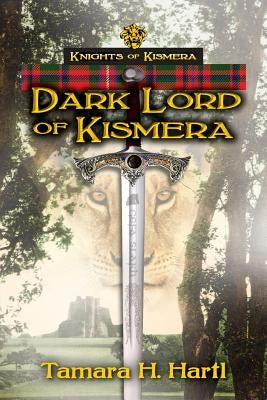 Dark Lord of Kismera by Hartl, Tamara H.