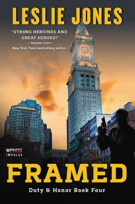 Framed: A Duty & Honor Novel by Jones, Leslie