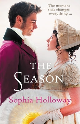 The Season: The Page-Turning Regency Romance from the Author of Kingscastle by Holloway, Sophia