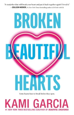 Broken Beautiful Hearts by Garcia, Kami