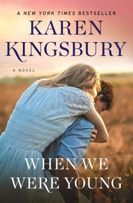 When We Were Young by Kingsbury, Karen