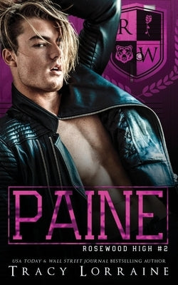 Paine: A High School Enemies to Lovers Romance by Lorraine, Tracy