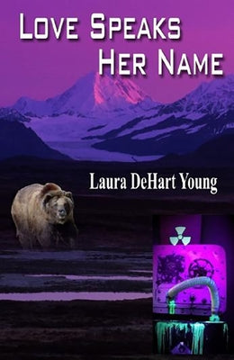 Love Speaks Her Name by Young, Laura Dehart