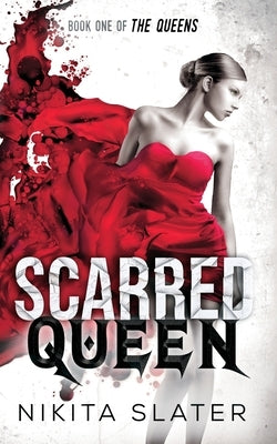 Scarred Queen by Slater, Nikita