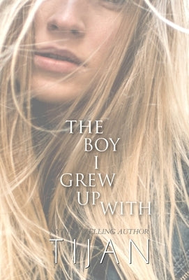 The Boy I Grew Up With (Hardcover) by Tijan