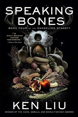 Speaking Bones by Liu, Ken