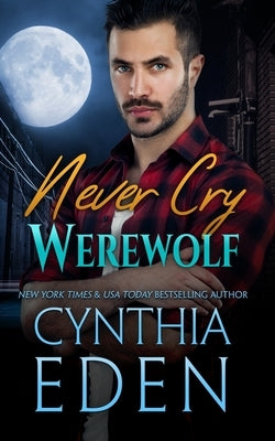 Never Cry Werewolf by Eden, Cynthia