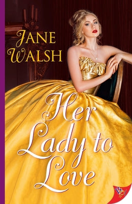 Her Lady to Love by Walsh, Jane