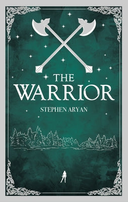 The Warrior: Quest for Heroes, Book II by Aryan, Stephen