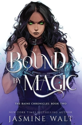 Bound By Magic by Walt, Jasmine