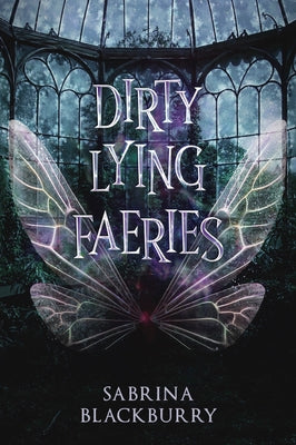 Dirty Lying Faeries by Blackburry, Sabrina