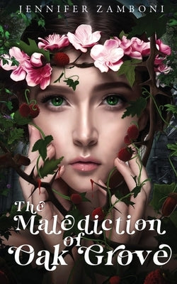 The Malediction of Oak Grove by Zamboni, Jennifer