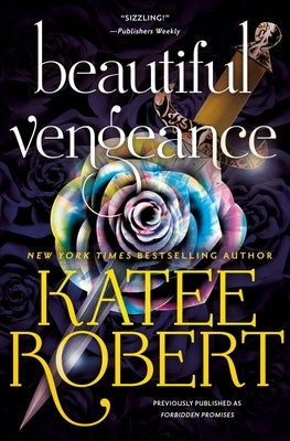 Beautiful Vengeance (Previously Published as Forbidden Promises) by Robert, Katee