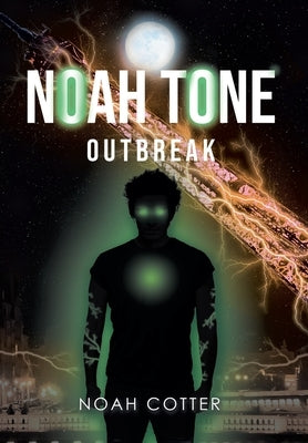 Noah Tone: Outbreak by Cotter, Noah